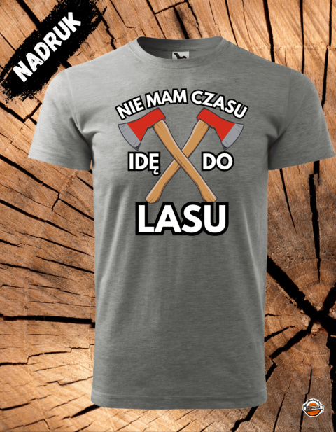 Nie mam czasu - idę do lasu Nie mam czasu - idę do lasu
