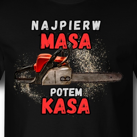 Najpierw Masa Potem Kasa - BLUZA Z NADRUKIEM