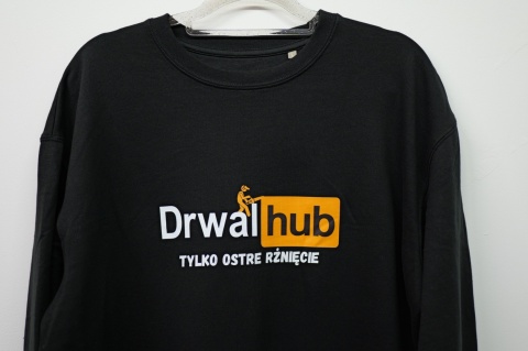 DRWALHUB - Bluza z NADRUKIEM (nie haft)