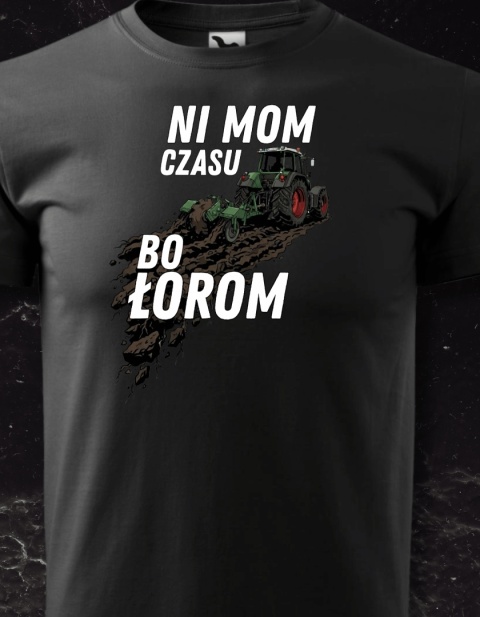 Ni mom czasu bo łorom!