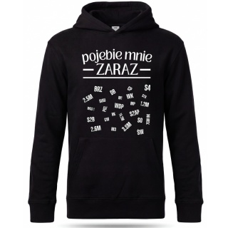 Pojebie mnie zaraz - BLUZA Z NADRUKIEM