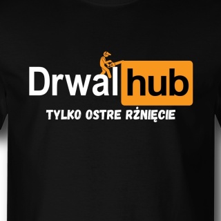 DRWALHUB - BLUZA Z NADRUKIEM